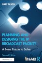 Planning and Designing the IP Broadcast Facility