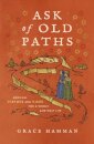 Ask of Old Paths
