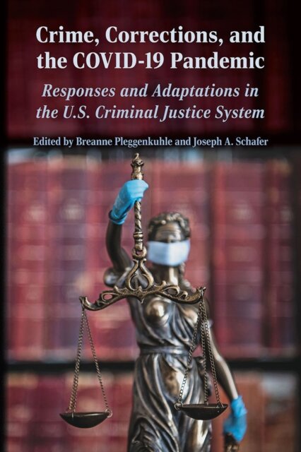 Crime, Corrections, and the COVID-19 Pandemic