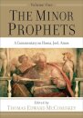 The Minor Prophets – A Commentary on Hosea, Joel, Amos