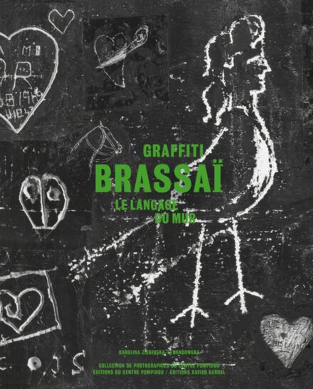Brassai - Graffiti, Le Langage Du Mur