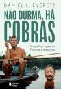 Não durma, há cobras: vida e linguagem na Floresta Amazônica