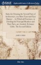 Rules for Drawing the Several Parts of Architecture, in a More Exact and Easy Manner ... by Which all Fractions, in Dividing the Principal Members and Their Parts, are Avoided. By James Gibbs. The Second Edition