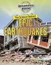 The Science Behind Epic Earthquakes