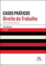 Casos Práticos De Direito Do Trabalho - 10ª Edição