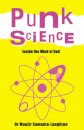 Punk Science – Inside the Mind of God