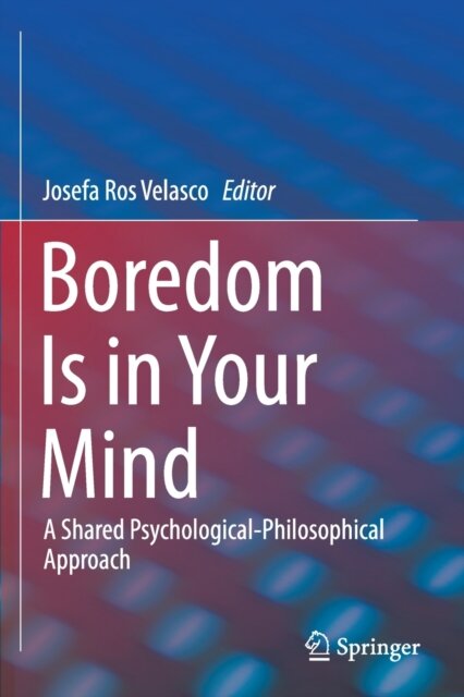 Boredom Is in Your Mind