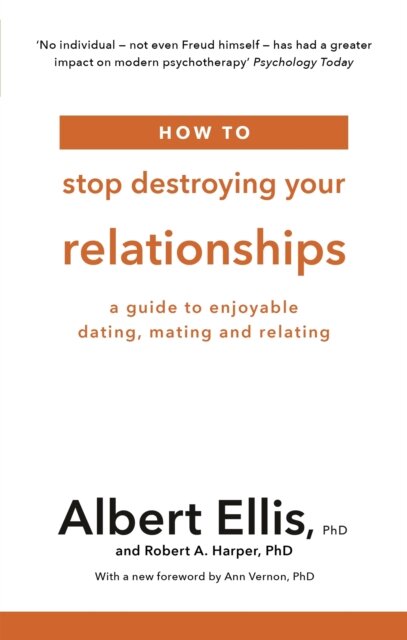 How to Stop Destroying Your Relationships