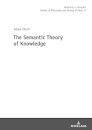 The Semantic Theory of Knowledge