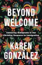 Beyond Welcome – Centering Immigrants in Our Christian Response to Immigration