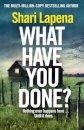 What Have You Done?