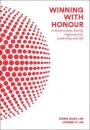 Winning With Honour: In Relationships, Family, Organisations, Leadership, And Life