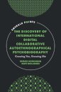 The Discovery of International Digital Collaborative Autoethnographical Psychobiography