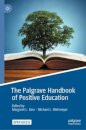 The Palgrave Handbook of Positive Education