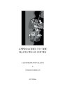 Approaches to the Bach Cello Suites