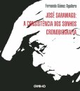 José Saramago: A Consistência dos Sonhos - Cronobiografia