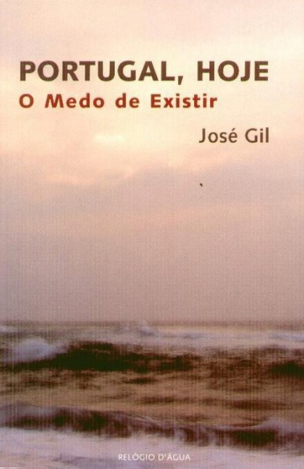 Portugal, Hoje: O Medo De Existir