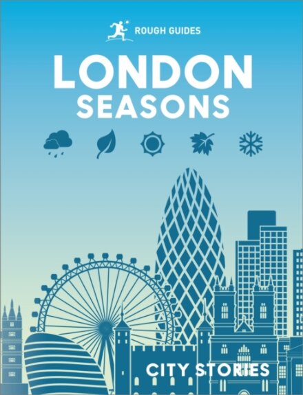 Rough Guides City Stories: London Seasons