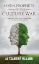 Seven Prophets and the Culture War