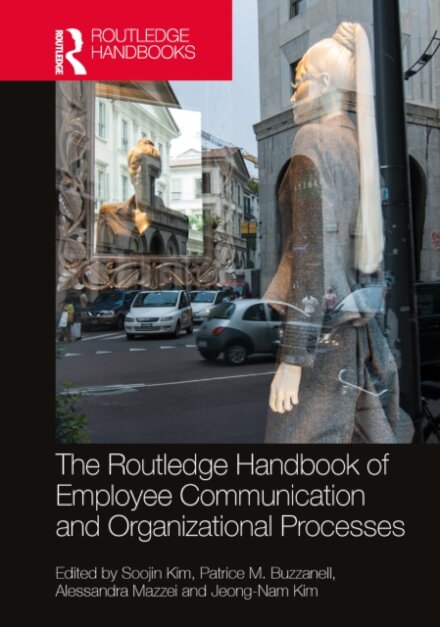 The Routledge Handbook of Employee Communication and Organizational Processes