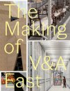 The Making of V&A East
