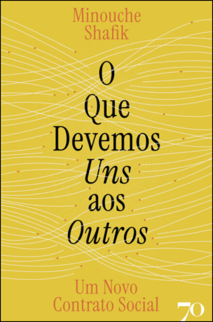 O Que Devemos Uns Aos Outros