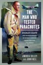 The Man Who Tested Parachutes
