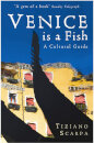Venice Is A Fish: A Cultural Guide