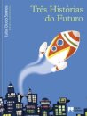 Três Histórias do Futuro