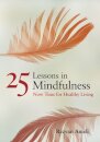 25 Lessons in Mindfulness