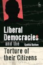 Liberal Democracies and the Torture of Their Citizens