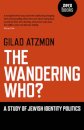 Wandering Who? The – A study of Jewish identity politics