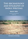 The Archaeology and Epigraphy of Indus Writing