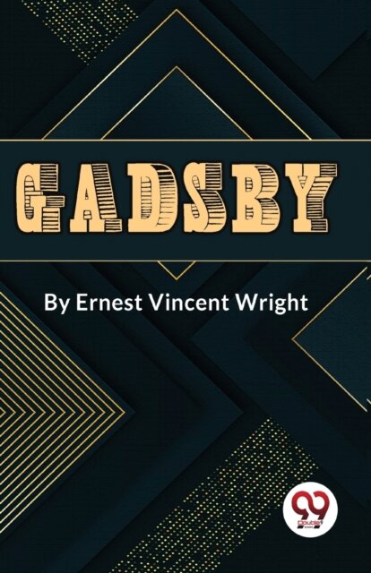 Gadsby a Story of Over 50,000 Words without Using the Letter "E"