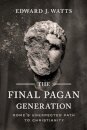 The Final Pagan Generation