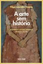 A Arte Sem História