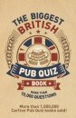 The Biggest British Pub Quiz Book