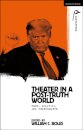 Theater in a Post-Truth World