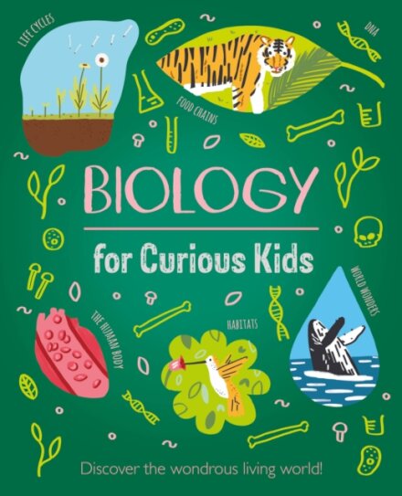 Biology for Curious Kids