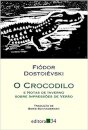 O Crocodilo / Notas De Inverno Sobre Impressões De Verão