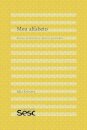 Meu Alfabeto: Ensaios De Literatura, Cultura E Psicanálise