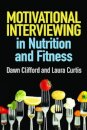 Motivational Interviewing in Nutrition and Fitness, First Edition