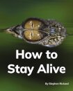 How to Stay Alive