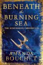 Beneath the Burning Sea