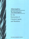 Alternative Technologies for the Destruction of Chemical Agents and Munitions