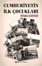 Cumhuriyetin Ilk Cocuklari