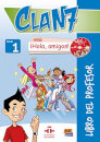 Clan 7 con ¡Hola, amigos! Nivel 1 - Libro del profesor + CD