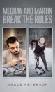 Meghan and Martin Break the Rules