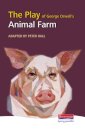 The Play of Animal Farm