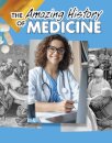 The Amazing History of Medicine